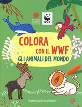 Colora con il WWF. Gli animali del mondo. Ediz. illustrata