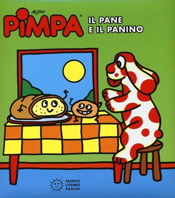 Pimpa. Il pane e il panino. Ediz. illustrata - Altan - Libro Franco Cosimo Panini 2016 | Libraccio.it