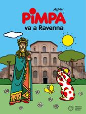 Pimpa va a Ravenna. Ediz. a colori