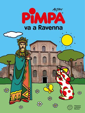 Pimpa va a Ravenna. Ediz. a colori - Altan - Libro Franco Cosimo Panini 2017, Città in gioco | Libraccio.it
