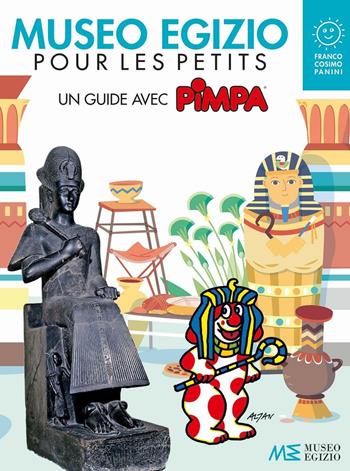 Museo egizio pour les petits. Un guide avec Pimpa. Musei in gioco. Ediz. a colori - Altan - Libro Franco Cosimo Panini 2016 | Libraccio.it