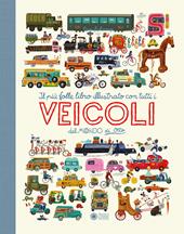 Il più folle e divertente libro illustrato con tutti i veicoli del mondo di Otto. Ediz. a colori