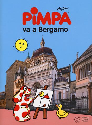 Pimpa va a Bergamo. Ediz. a colori - Altan - Libro Franco Cosimo Panini 2023, Le guide di Pimpa | Libraccio.it