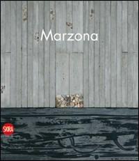 Renzo Marzona. Senza titolo 1977-2009 - Fabrizio Deotto - Libro Skira 2009, Arte moderna. Cataloghi | Libraccio.it