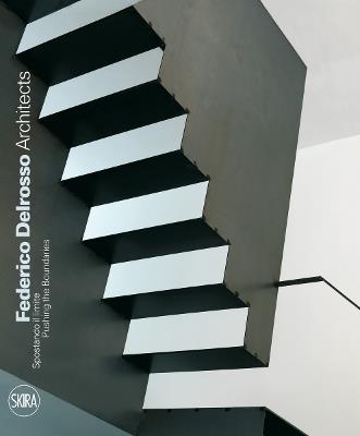 Federico Delrosso Architects. Spostando il limite. Ediz. italiana e inglese  - Libro Skira 2013, Architettura. Monografie | Libraccio.it