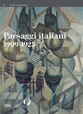 Paesaggi italiani 1909-1925. Ediz. illustrata