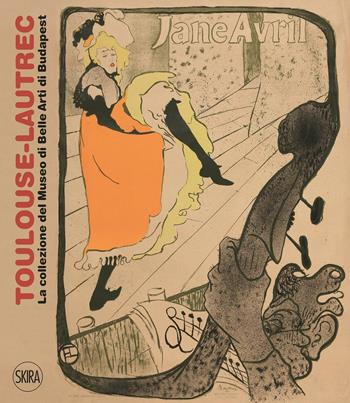 Henri de Toulouse-Lautrec. Ediz. illustrata  - Libro Skira 2015 | Libraccio.it