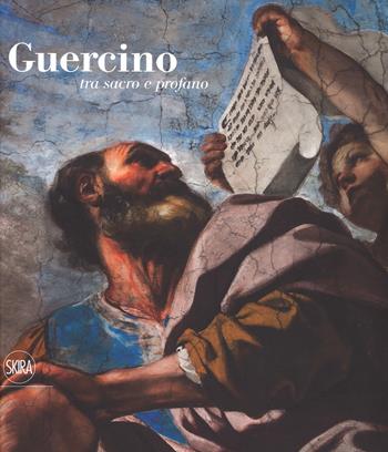 Guercino tra sacro e profano  - Libro Skira 2017, Arte antica | Libraccio.it