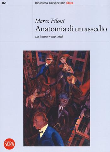 Anatomia di un assedio. La paura nella città - Marco Filoni - Libro Skira 2019, Biblioteca universitaria | Libraccio.it
