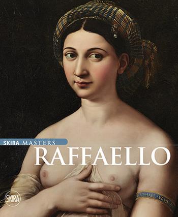 Raffaello. Ediz. a colori  - Libro Skira 2020, Skira Masters | Libraccio.it