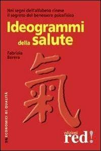 Ideogrammi della salute - Fabrizia Berera - Libro Red Edizioni 2013, Economici di qualità | Libraccio.it