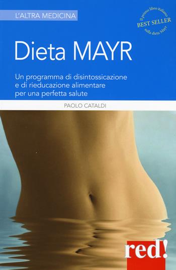 Dieta Mayr - Paolo Cataldi - Libro Red Edizioni 2016, L'altra medicina | Libraccio.it