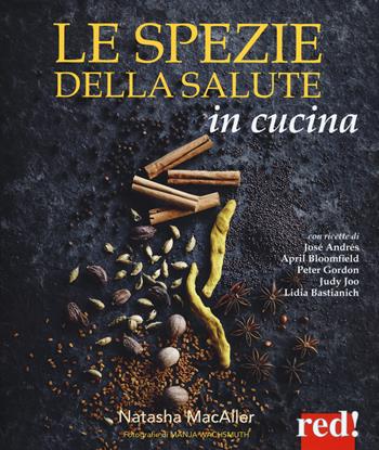 Le spezie della salute in cucina - Natasha MacAller - Libro Red Edizioni 2017, Grandi manuali | Libraccio.it