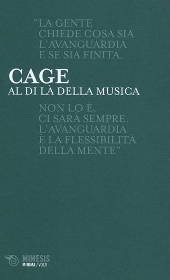 Al di là della musica - John Cage - Libro Mimesis 2013, Volti | Libraccio.it