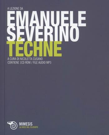 Téchne - Emanuele Severino - Libro Mimesis 2013, Voce del filosofo | Libraccio.it