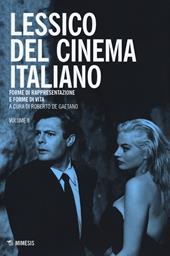 Lessico del cinema italiano. Forme di rappresentazione e forme di vita. Vol. 2