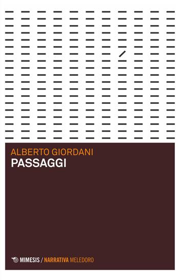 Passaggi - Alberto Giordani - Libro Mimesis 2015, Meledoro | Libraccio.it
