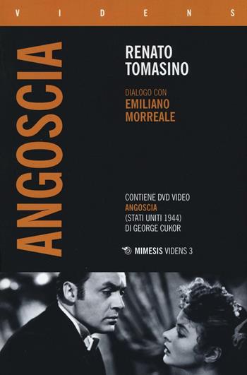 «Angoscia». Dialogo con Emiliano Morreale - Renato Tomasino - Libro Mimesis 2016, Videns | Libraccio.it