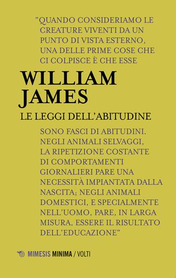 Le leggi dell'abitudine - William James - Libro Mimesis 2019, Minima / Volti | Libraccio.it