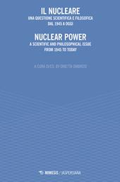 Il nucleare. Una questione scientifica e filosofica dal 1945 a oggi-Nuclear power. A scientific and philosophical issue from 1945 to today