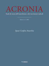 Acronia. Studi di storia dell'anarchismo e dei movimenti radicali (2021). Vol. 1: Spazi, confini, anarchia