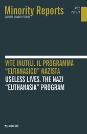 Minority reports (2021). Ediz. bilingue. Vol. 12: Vite inutili. Il programma «eutanasico» nazista-Useless lives. The nazi «euthanasia» program.