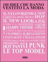 100 idee che hanno vestito la moda