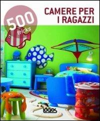 500 tricks. Camerette  - Libro Logos 2012 | Libraccio.it