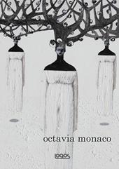 Octavia Monaco. Ediz. italiana e inglese