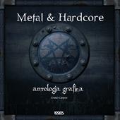 Metal & hardcore. Antologia grafica. Ediz. italiana, inglese, spagnola e tedesca