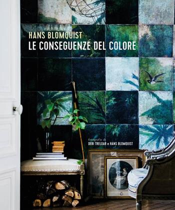 Le conseguenze del colore - Hans Blomquist - Libro Logos 2017 | Libraccio.it