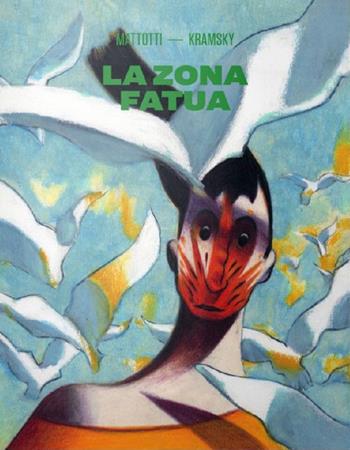 La zona fatua - Jerry Kramsky, Jerry Kramsky - Libro Logos 2019, Fumetti | Libraccio.it