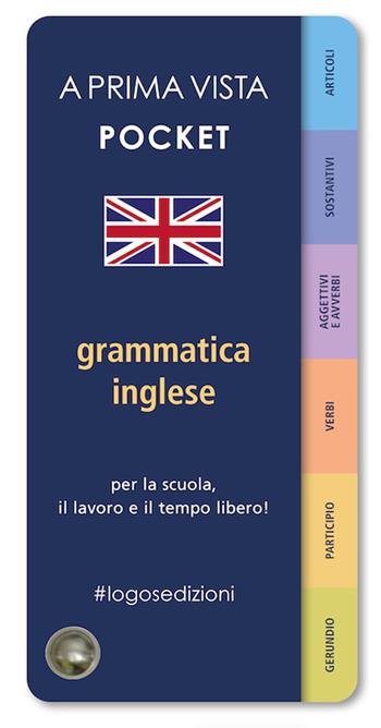 A prima vista pocket: grammatica inglese  - Libro Logos 2023, A prima vista | Libraccio.it