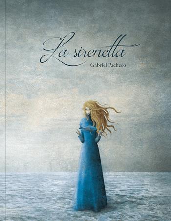 La sirenetta. Ediz. a colori - Gabriel Pacheco - Libro Logos 2024 | Libraccio.it