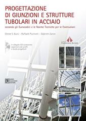 Progettazione di giunzioni e strutture tubolari in acciaio secondo gli eurocodici e le norme tecniche per le costruzioni. Con CD-ROM