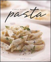 Pasta - Carla Bardi - Libro Gribaudo 2010 | Libraccio.it