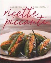 Ricette piccanti - Rachel Lane, Ting Morris - Libro Gribaudo 2010, Gourmet | Libraccio.it