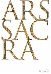 Ars sacra  - Libro Gribaudo 2010 | Libraccio.it