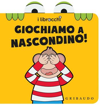Giochiamo a nascondino! I librocchi - Giacinto Attanasio, Cristina Zonni - Libro Gribaudo 2014 | Libraccio.it