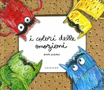 I colori delle emozioni. Ediz. Pop-up - Anna Llenas - Libro Gribaudo 2014, Libri pop-up | Libraccio.it
