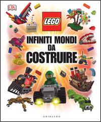 Infiniti mondi da costruire. Lego - Daniel Lipkowitz - Libro Gribaudo 2015, Giochi creativi | Libraccio.it