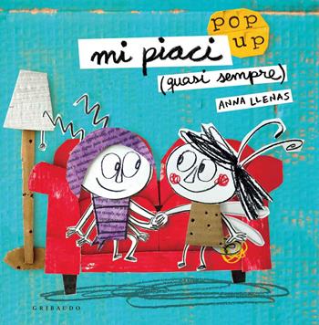 Mi piaci (quasi sempre). Libro pop-up. Ediz. a colori - Anna Llenas - Libro Gribaudo 2017, Libri pop-up | Libraccio.it