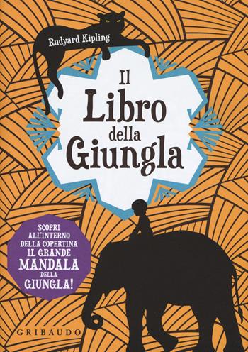 Il libro della giungla. Con Poster - Rudyard Kipling - Libro Gribaudo 2017, Vola la pagina | Libraccio.it