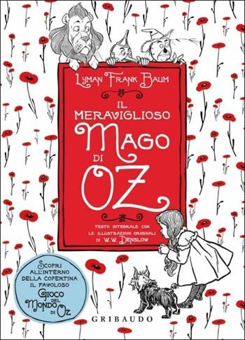 Il meraviglioso mago di Oz. Ediz. illustrata - L. Frank Baum - Libro Gribaudo 2017, Vola la pagina | Libraccio.it