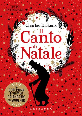 Il canto di Natale. Ediz. integrale - Charles Dickens - Libro Gribaudo 2017, Vola la pagina | Libraccio.it