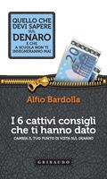 I 6 cattivi consigli che ti hanno dato. Cambia il tuo punto di vista sul denaro