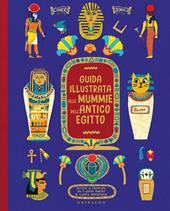 Guida illustrata alle mummie dell'antico Egitto