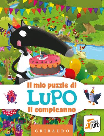 Il compleanno. Il mio puzzle di Lupo. Amico Lupo. Ediz. a colori. Con puzzle - Orianne Lallemand, Éléonore Thuillier - Libro Gribaudo 2023 | Libraccio.it