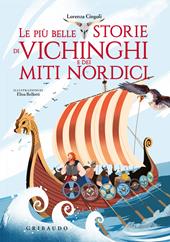 Le più belle storie dei vichinghi e dei miti nordici. Ediz. a colori