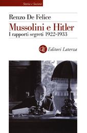 Mussolini e Hitler. I rapporti segreti (1922-1933)